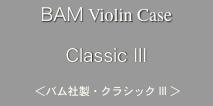 BAM Violin Case
Classic III 

